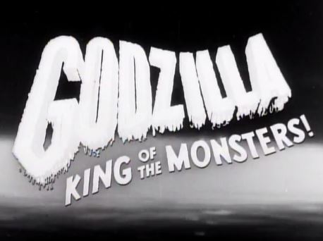 Godzilla, King of the Monsters!