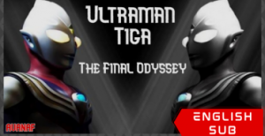 Ultraman Tiga: The Final Odyssey